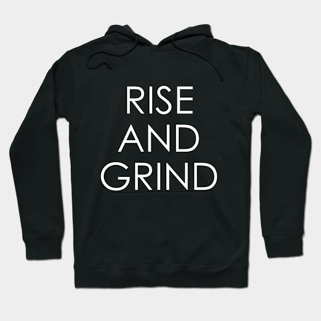 Rise and Grind 1 Hoodie by Oyeplot